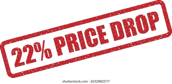 Rubber stamp vector with “22% PRICE DROP” text. Perfect for bold pricing graphics, marketing visuals, or ironic promotional design. Great for banners, packaging, or digital use
