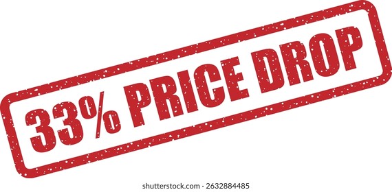 Rubber stamp vector with “33% PRICE DROP” text. Perfect for bold pricing graphics, marketing visuals, or ironic promotional design. Great for banners, packaging, or digital use
