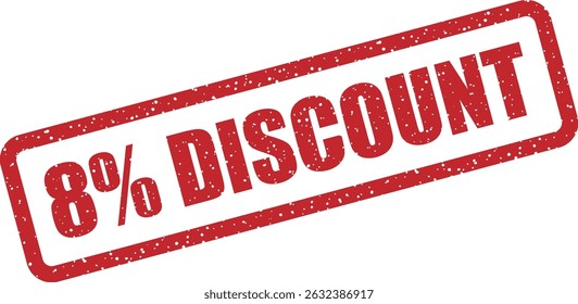 Rubber stamp vector with “8% DISCOUNT” text. Ideal for promotional designs, discount labels, digital marketing assets, or printed sale materials