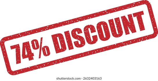 Vector de sello de goma con texto “74% DESCUENTO”. Ideal para promociones de temporada, caídas de Precio, Anuncios de ventas en línea o materiales de marketing digital e impreso