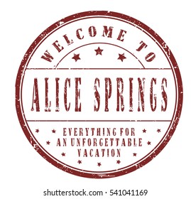 rubber stamp "welcome to Alice Springs, everything for an unforgettable vacation" on white, vector illustration