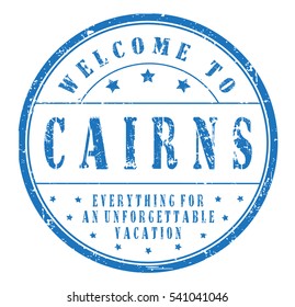 rubber stamp "welcome to Cairns, everything for an unforgettable vacation" on white, vector illustration