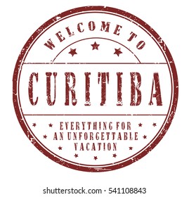rubber stamp "welcome to Curitiba, everything for an unforgettable vacation" on white, vector illustration