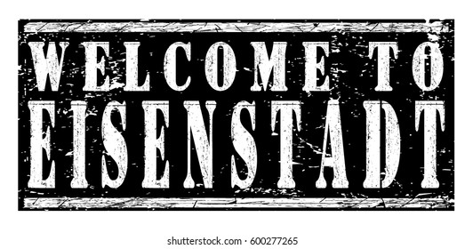 rubber stamp "welcome to Eisenstadt", vector illustration
