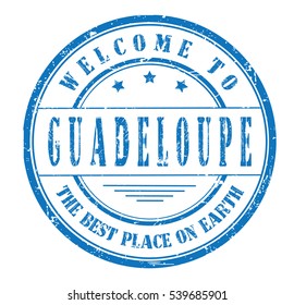 rubber stamp "welcome to Guadeloupe, the best place on Earth" on white, vector illustration