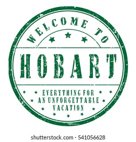 rubber stamp "welcome to Hobart, everything for an unforgettable vacation" on white, vector illustration