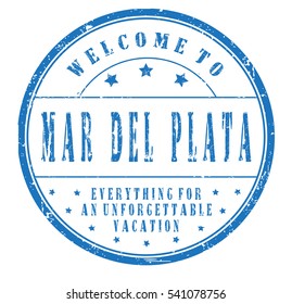 rubber stamp "welcome to Mar del Plata, everything for an unforgettable vacation" on white, vector illustration