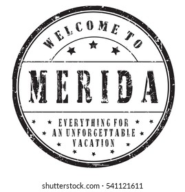 rubber stamp "welcome to Merida, everything for an unforgettable vacation" on white, vector illustration