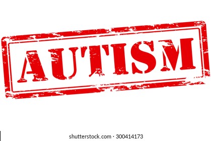 Rubber stamp with word autism inside, vector illustration