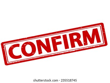 Rubber stamp with word confirm inside, vector illustration
