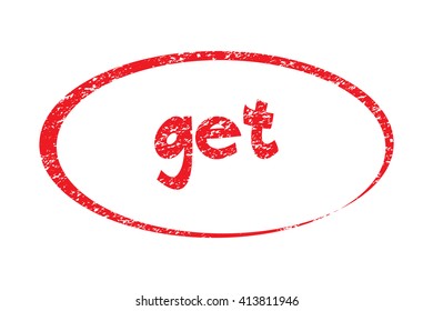 Rubber Stamp with word get. Red stamp have porous and rough isolated on white background. For make a mark or design your product using a stamp or seal. Easy to change color.