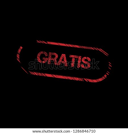 Rubber stamp with word gratis inside.Grunge gratis emblem, label, badge, logo, seal. grunge stamp.Designed for your web site design, logo, app, UI