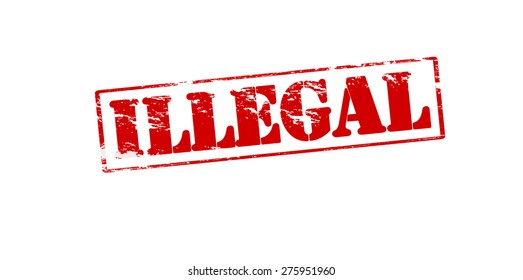 Rubber stamp with word illegal inside, vector illustration