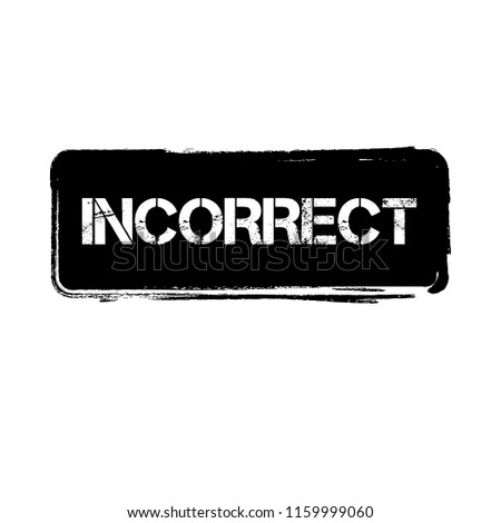 Rubber stamp with word incorrect inside, vector illustration