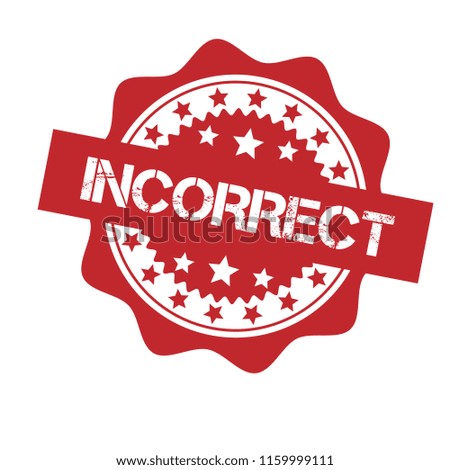 Rubber stamp with word incorrect inside, vector illustration