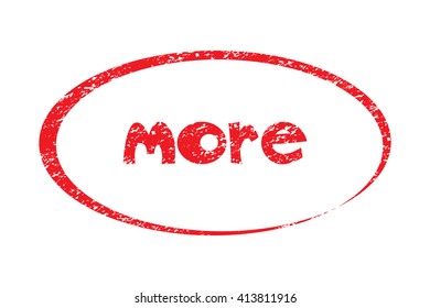 Rubber Stamp with word more. Red stamp have porous and rough isolated on white background. For make a mark or design your product using a stamp or seal. Easy to change color.