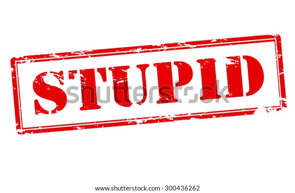 Rubber Stamp Word Stupid Inside Vector Vector De Stock libre De 