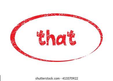 Rubber Stamp with word that. Red stamp have porous and rough isolated on white background. For make a mark or design your product using a stamp or seal. Easy to change color.
