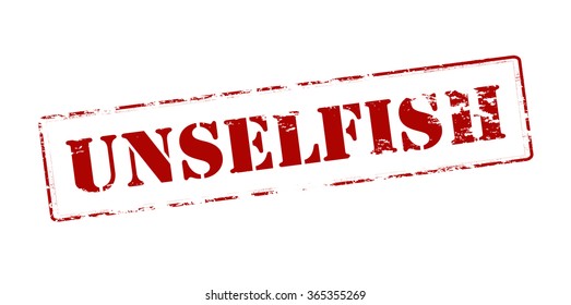 Rubber stamp with word unselfish inside, vector illustration