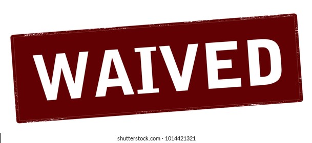 Rubber stamp with word waived inside, vector illustration