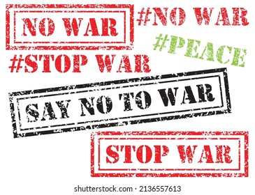 Rubber stamps collection no war, stop war, pease, say no to war. Vector illustration 