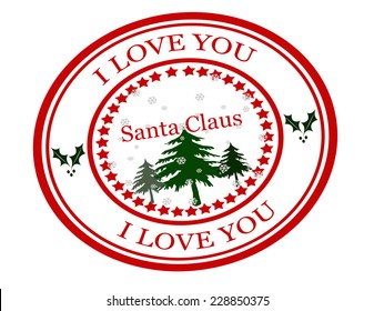 Rubber stamps with text i love you Santa Claus inside, vector illustration