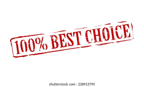 Rubber stamps with text one hundred percent best choice inside, vector illustration