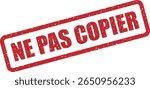 Rubber vector stamp with the French phrase “NE PAS COPIER” (do not copy). Ideal for copyright notices, protection labels, or intellectual property