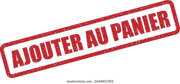 Rubber vector stamp with the French phrase “AJOUTER AU PANIER” (add to cart). Perfect for ecommerce designs or shop interfaces