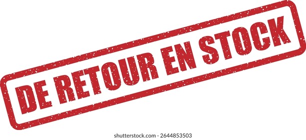 Carimbo de borracha com a menção francesa "DE RETOUR EN STOCK" (em stock). Útil para promoções ou itens de compras