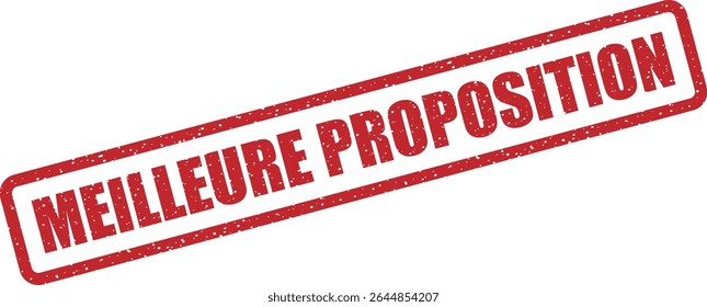 Carimbo de borracha com a frase francesa "MEILLEURE PROPOSITION" (melhor proposta). Excelente para negócios, envios de propostas ou propostas de clientes