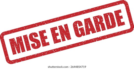 Carimbo com a menção francesa "MISE EN GARDE" (advertência). Perfeito para etiquetas de cuidado, alertas ou avisos de segurança