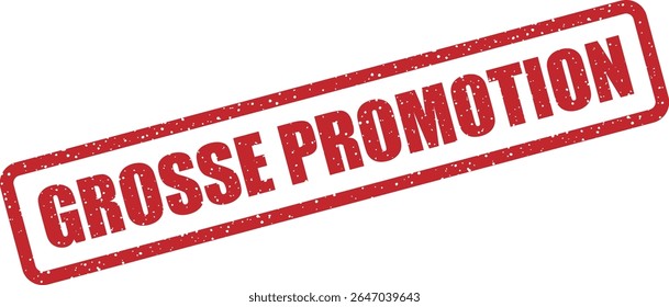 Rubber vector stamp with the French phrase “GROSSE PROMOTION” (big sale). Perfect for special offers and marketing