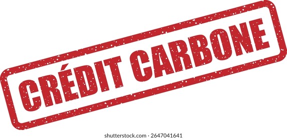 Rubber vector stamp with the French phrase “CRÉDIT CARBONE” (carbon credit). Perfect for environmental or eco messaging