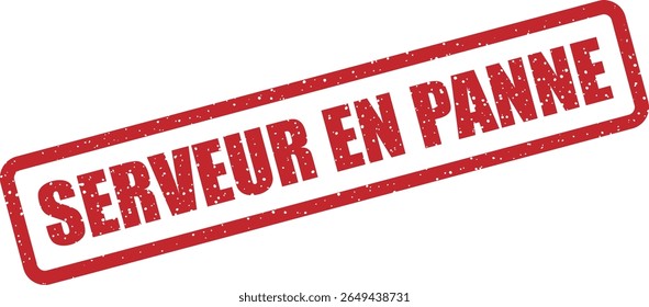 Rubber vector stamp with the French phrase “SERVEUR EN PANNE” (server down). Useful for IT issues or tech updates