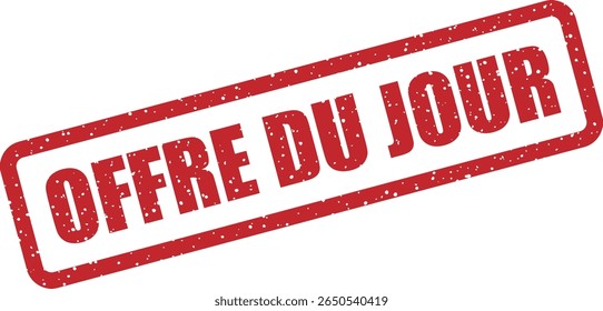 Rubber vector stamp with the French phrase “OFFRE DU JOUR” (offer of the day). Ideal for daily specials, flash deals, or menu highlights