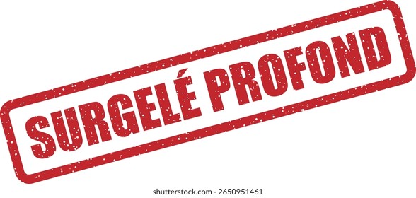 Carimbo de borracha com a frase francesa "SURGELÉ PROFOND" (ultracongelado). Perfeito para embalagens de alimentos congelados, rotulagem de cadeia de frio ou avisos de armazenamento