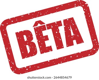 Carimbo de borracha com a palavra francesa "BÊTA" (beta). Ideal para versões de teste, acesso antecipado ou desenvolvimento de software