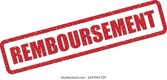 Rubber vector stamp with the French word “REMBOURSEMENT” (refund). Used in e-commerce or policy-related content