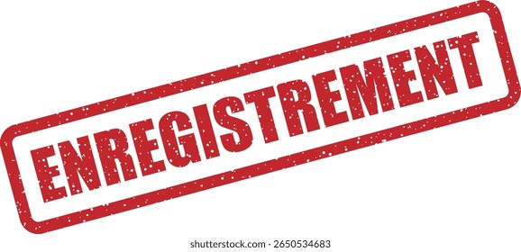Rubber vector stamp with the French word “ENREGISTREMENT” (registration). Great for sign‑up confirmations, record entries, or check‑in prompts