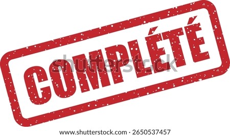 Rubber vector stamp with the French word “COMPLÉTÉ” (completed). Ideal for step confirmations, task check‑offs, or milestone markers