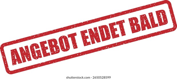 Rubber vector stamp with the German phrase “ANGEBOT ENDET BALD” (offer ends soon). Ideal for urgency in promotions or limited‑time deals