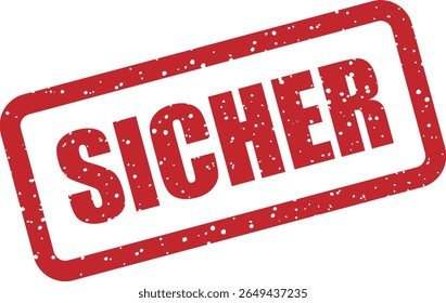 Carimbo de borracha com a palavra alemã "SICHER" (seguro). Útil para conteúdo verificado, aprovações de segurança ou rótulos de produtos