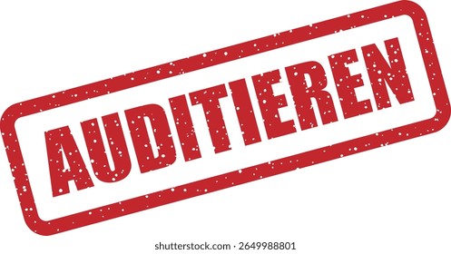 Rubber vector stamp with the German word “AUDITIEREN” (to audit). Useful for internal control, evaluations, or quality assurance
