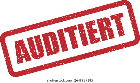 Sello de Vector de goma con la palabra alemana «AUDITIERT» (auditado). Ideal para evaluaciones finalizadas o revisiones confirmadas