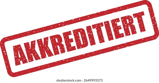 Carimbo de borracha com a palavra alemã "AKKREDITIERT" (acreditado). Ideal para certificações, instituições ou aprovações oficiais