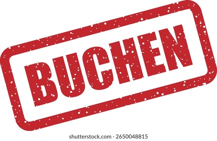 Rubber vector stamp with the German word “BUCHEN” (to book). Perfect for booking systems, travel ads, or reservations