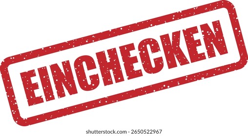 Carimbo com a palavra alemã "EINCHECKEN" (check-in). Ideal para check-in de hotel, registro de eventos ou interfaces de entrada digital