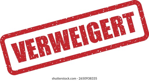 Sello de Vector de goma con la palabra alemana “VERWEIGERT” (denegado). Ideal para seguridad, control de acceso o visuales de cumplimiento