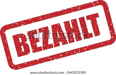 Rubber vector stamp with the German word “BEZAHLT” (Paid). Perfect for marking invoices, bills, or receipts as paid